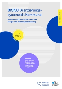 Cover-Bild des BISKO Bilanzierungssystematik Kommunal. Methoden und Daten für die kommunale Energie- und Treibhausgasbilanzierung, 7. Auflage